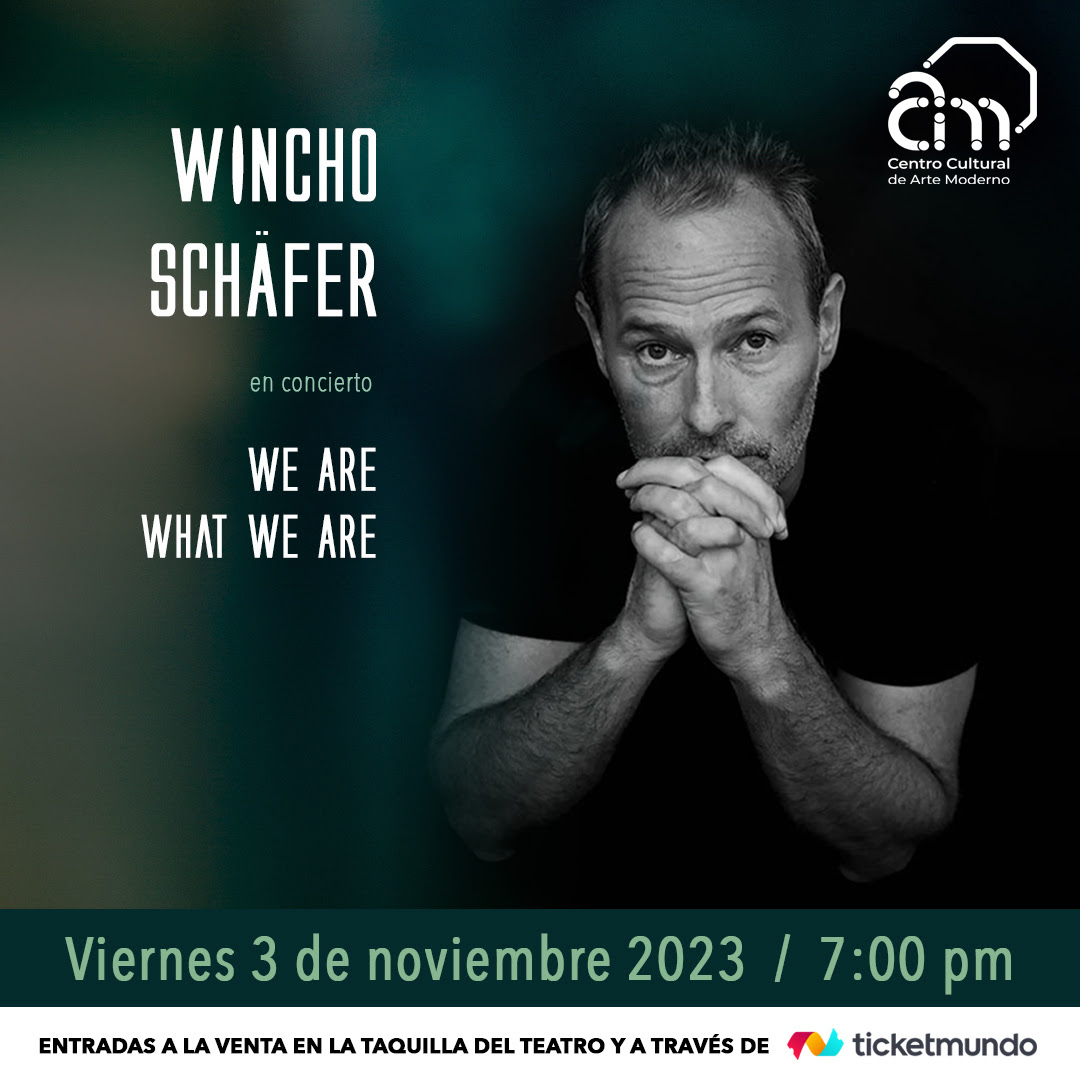 Wincho Schafer en concierto: We are what we are