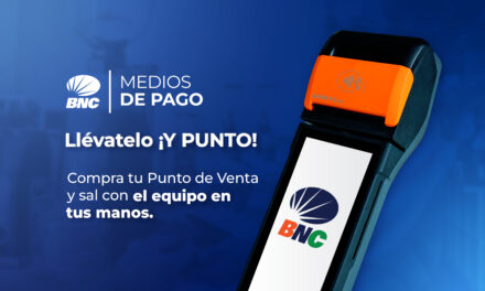 “Llévatelo ¡Y Punto!” Con BNC, adquiere un Punto de Venta de forma inmediata