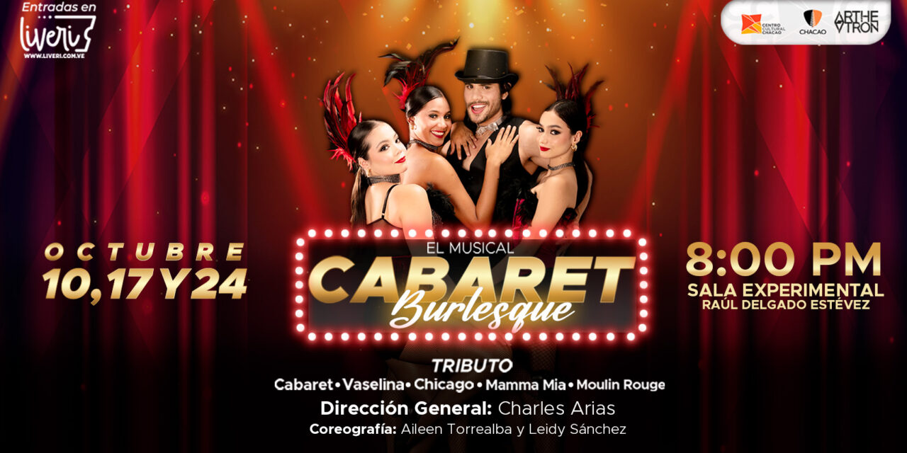 La magia, brillo y encanto del Teatro Musical invade al Centro Cultural Chacao con “Cabaret Burlesque”