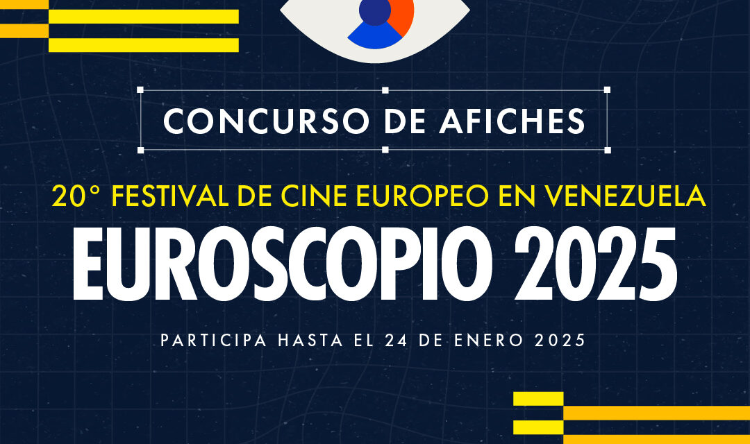 La Delegación de la Unión Europea en Venezuela invita a diseñar el afiche del 20º Festival de Cine Europeo “Euroscopio” 2025