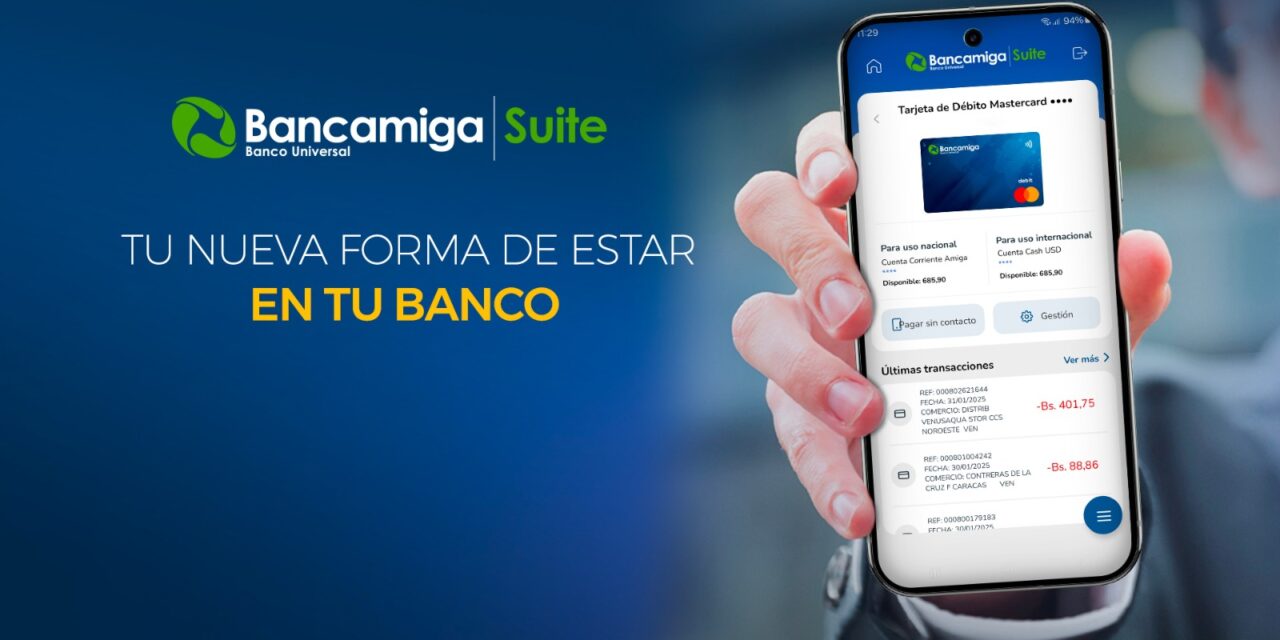 Bancamiga Suite: un banco en tus manos que facilita la gestión financiera