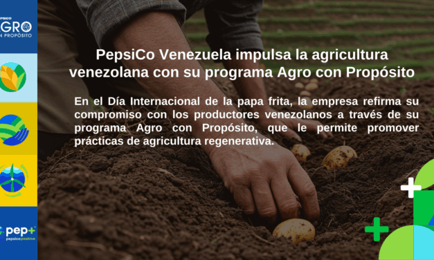 PepsiCo Venezuela impulsa la agricultura venezolana  con su programa Agro con Propósito 