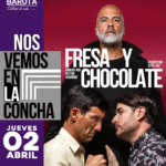 La laureada obra “Fresa y Chocolate” llega gratis el próximo jueves 2 de abril a La Concha Acústica de Bello Monte
