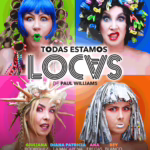 “Todas estamos Locas” llega a la mítica Sala Rajatabla