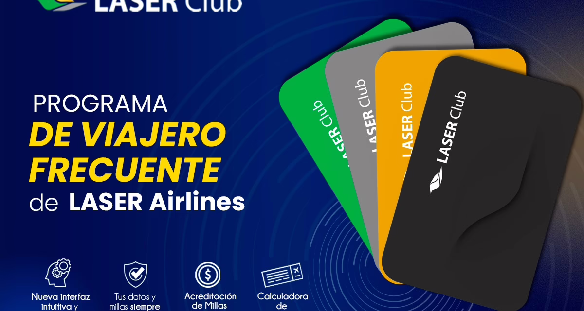 Laser Airlines relanza su programa de fidelización LASER Club para elevar la experiencia de viaje de sus clientes