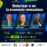 Conexión Empresarial de Consecomercio analiza los desafíos y alternativas de la dolarización en Venezuela
