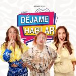 Tania Sarabia, Dora Mazzone y Nohely Arteaga revelan los secretos de las mujeres en “Déjame hablar”, su nuevo pódcast